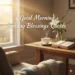 Peaceful Sunday morning with coffee, Bible, and sunlight symbolizing blessings and calm start to the day