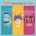 TTYT Meaning in Text