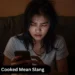 What Does Cooked Mean Slang
