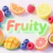 what does fruity mean